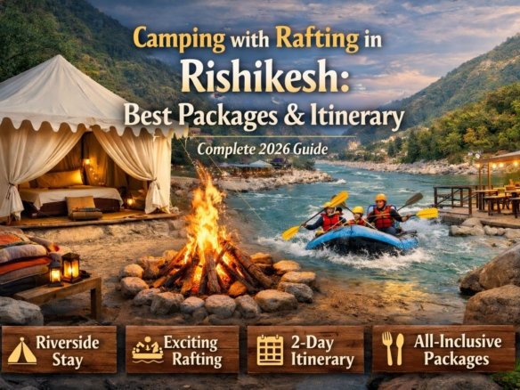 From Tents to Rapids: Camping with Rafting in Rishikesh