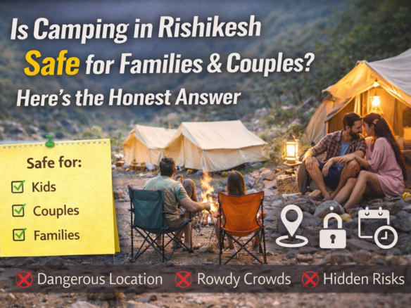 Is Rishikesh Camping Safe for Families and Couples?