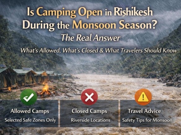 Is It Safe to Camp in Rishikesh During Monsoon?