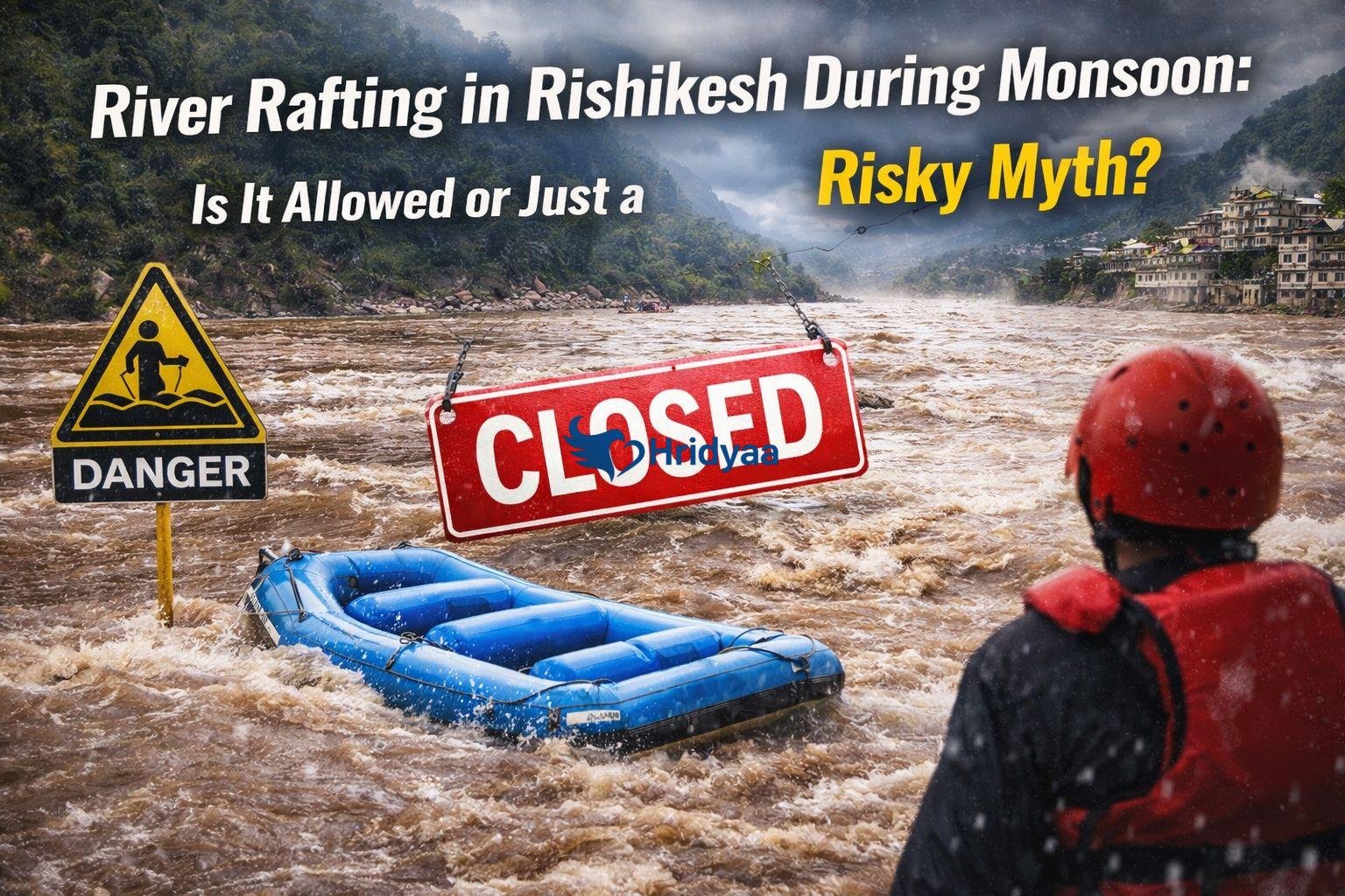 Monsoon River Rafting in Rishikesh: Allowed or Banned?