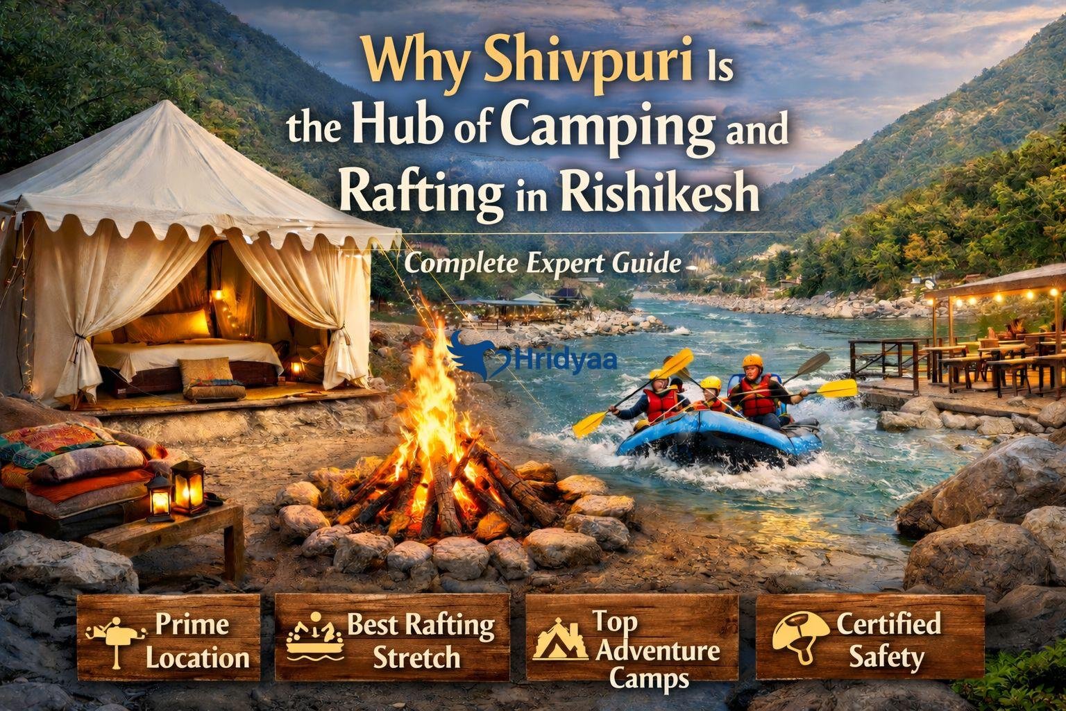 Why Most Rafting Camps in Rishikesh Are Located in Shivpuri